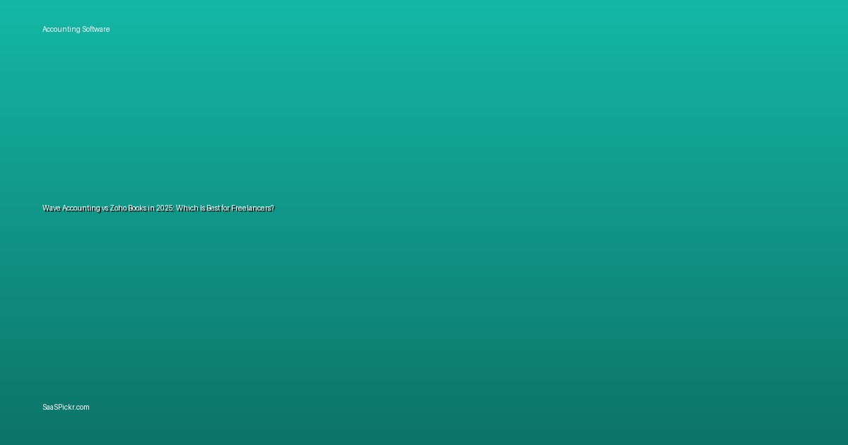 Wave Accounting vs Zoho Books in 2025: Which Is Best for Freelancers?